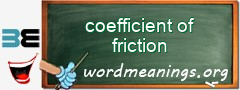 WordMeaning blackboard for coefficient of friction